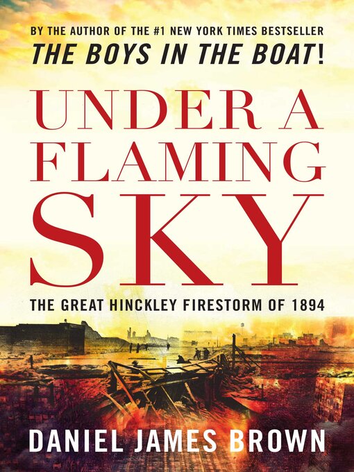 Title details for Under a Flaming Sky by Daniel Brown - Wait list